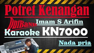 Download lagu POTRET KENANGAN - IMAM S ARIFIN [[ KARAOKE KN7000 ]] NADA PRIA mp3