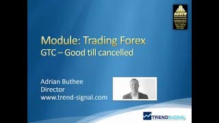 Trading Forex - GTC - Good till cancelled