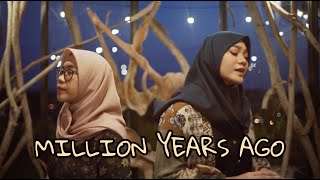 Download lagu MILLION YEARS AGO - ADELE ( Cover by Fadhilah & Erina ) mp3