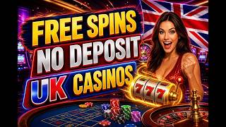 Free Spins No Deposit UK Casinos 2026: How to Claim Your Free Bonus!