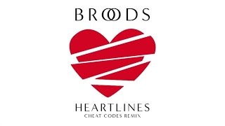 Broods - Heartlines (Cheat Codes Remix)