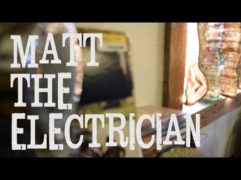 Matt the Electrician  - The Bear