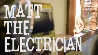 Matt the Electrician  - The Bear