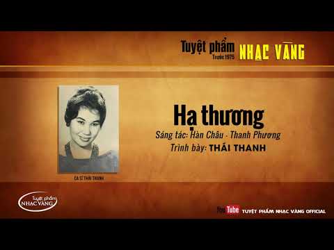 HẠ THƯƠNG   THÁI THANH   TRƯỚC 1975