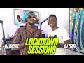 Lockdown Sessions Ft Dj Tophaz Dj Festa