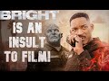 I Hate Bright More Than Any Other Film