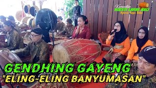 Download lagu GENDHING 'ELING-ELING BANYUMASAN' GAYENGE POLLL mp3