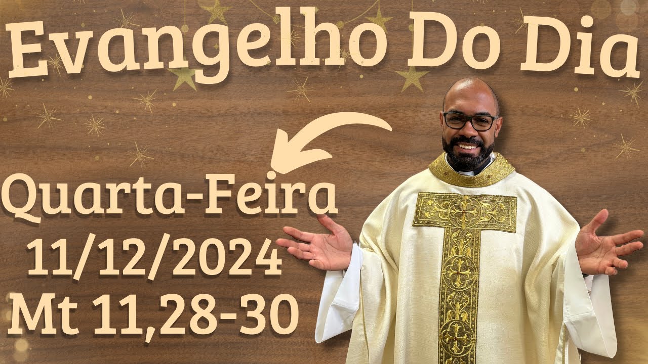EVANGELHO DO DIA –11/12/2024 - HOMILIA DIÁRIA – LITURGIA DE HOJE - EVANGELHO DE HOJE -PADRE GUSTAVO