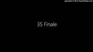 35 Finale