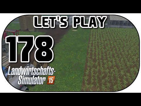 LANDWIRTSCHAFTS SIMULATOR 2015 #178 | Sprießender Mais ★ Let's Play LS15 | Deutsch