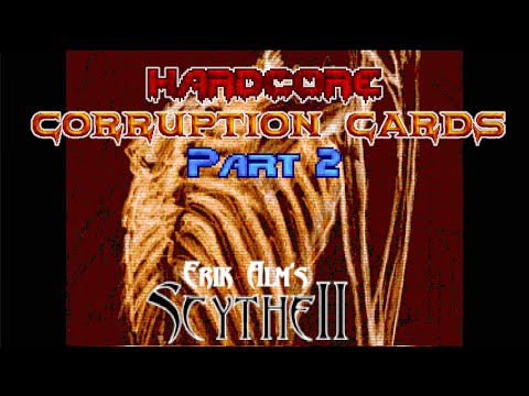 Doom II: Scythe 2 + HARDCORE Corruption Cards - PART 2