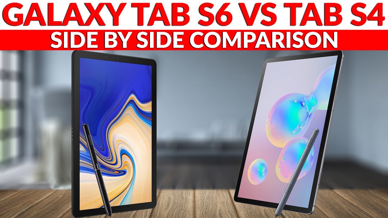 Samsung Galaxy Tab S6 vs Galaxy Tab S4 Side by Side Comparison