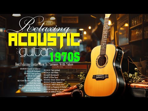 Relax Your Soul With 100 Acoustic Guitar Songs - The Most Romantic Guitar Songs For Love