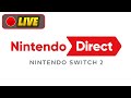 The Switch 2 Nintendo Direct Is HERE Livestream