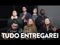 Vocal Livre Tudo Entregarei Vídeo Cover