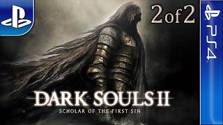 Longplay of Dark Souls II: Scholar of the First Sin (2/2)