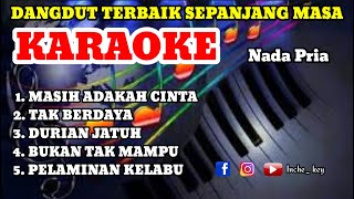 Download lagu DANGDUT PILIHAN - Nada Pria [ KARAOKE/LIRIK ] ORGAN TUNGGAL mp3