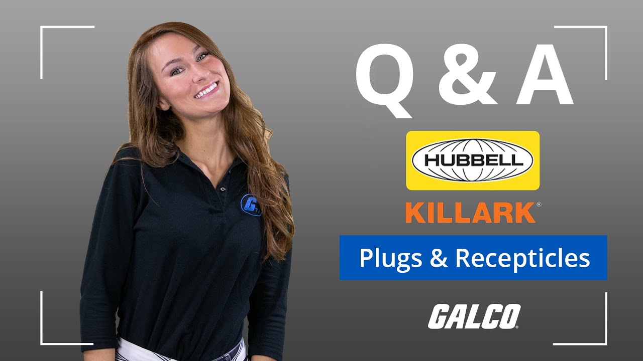 Killark Q&A: Plugs & Receptacles