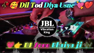 Download lagu Dil Tod Diya Usne Song 🥀♥️ / Dj l Hard Boss ❤️‍🔥 l Remix l Song 🥀 l Heart touching 2026  mp3
