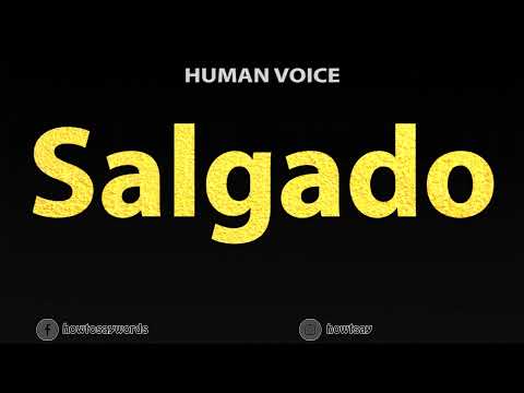 How to Pronounce Salgado