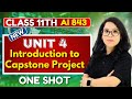 Class 11 AI 843 Unit 4 Introduction To Capstone Project One Shot By Barkha Mam