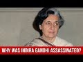 Flash On Why Was Indira Gandhi Assassinated