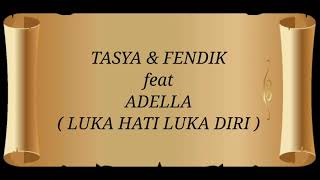 Download lagu TASYA ROSMALA FENDIK ft ADELLA LUKA HATI LUKA DIRI... mp3