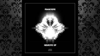 Frankyeffe - Neurotic (Original Mix) [SELECTED RECORDS]