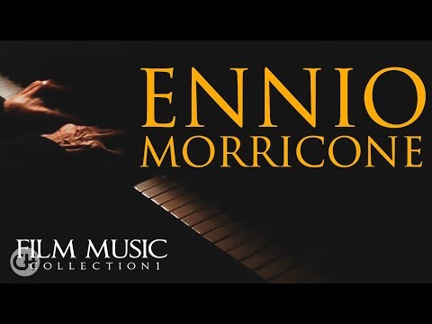 Ennio Morricone ● Film Music Collection Volume 1 - The Greatest Composer of all Time - HD