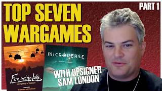 Top 7 Board Wargames | With Designer Sam London | Part 1