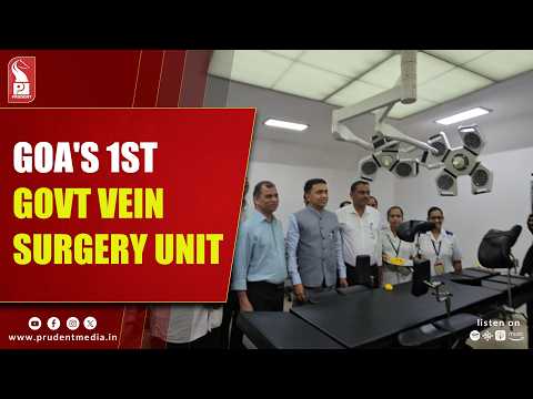 Bicholim CHC Becomes First Govt Hospital to Offer Free Laser Treatment for Varicose Veins
