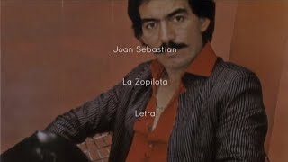 Joan Sebastian • La Zopilota • Letra