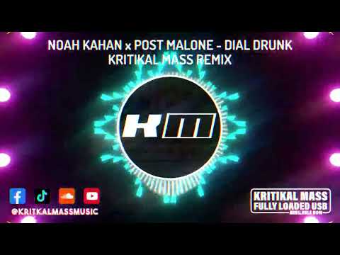 Noah Kahan x Post Malone - Dial Drunk (Kritikal Mass Remix)