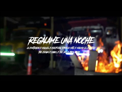REGALAME UNA NOCHE - LA CONTRARIA - KRIZFLOW - OSQUEL - DIMELO YATU - THE CLOWN  YABEL - JHONJAIRO