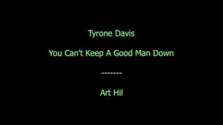 Tyrone Davis - You Can't Keep A Good Man Down