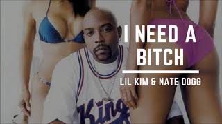 Lil Kim & Nate Dogg  - I Need a Bitch