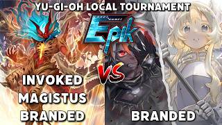 Invoked Magistus Branded vs Branded: Yu-Gi-Oh! Local Tournament R1  | Post CORI @ Epik Cards & Games