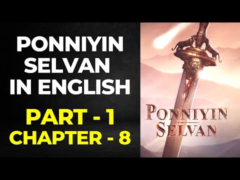 Ponniyin Selvan English Audio Book PART 1: CHAPTER 8 | Ponniyin Selvan English | literature writers