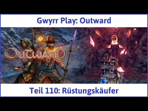 Outward Teil 110: Rüstungskäufer - Let's Play|Deutsch