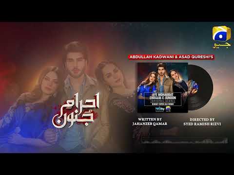 Aye Mohabbat Shukriya | Ehraam-e-Junoon OST 🎵 | Rahat Fateh Ali Khan - Neelam Muneer - Imran Abbas