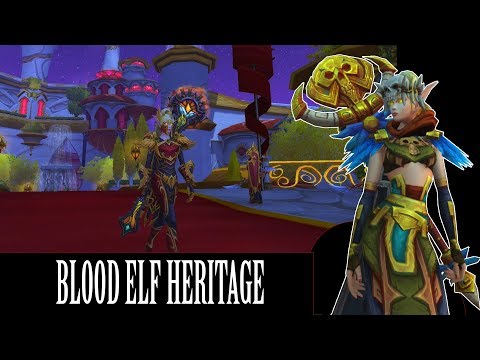 World of Warcraft [ Blood Elf Heritage Armour Questline ]