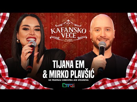 KAFANSKO VECE - TIJANA EM I MIRKO PLAVSIC | UZIVO | (ORK. ACE STOJNEVA) | 2024 | OTV VALENTINO