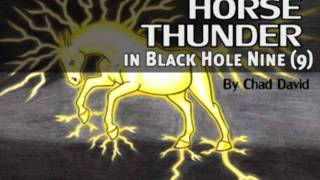 The Adventures of Horse Thunder in Black Hole Nine (9)