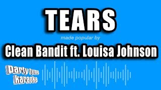 Download lagu Clean Bandit ft. Louisa Johnson - Tears (Karaoke Version) mp3 Download lagu Clean Bandit ft. Louisa Johnson - Tears (Karaoke Version) mp3