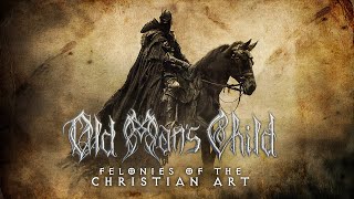 Old Man&#39;s Child &quot;Felonies of the Christian Art&quot; 4k Lyric Video.