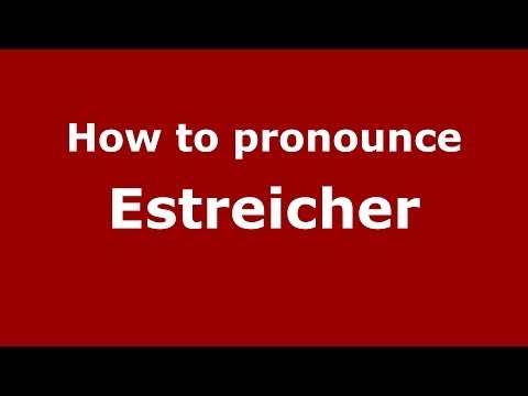 How to pronounce Estreicher (Polish/Poland) - PronounceNames.com