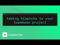 How To Add HCaptcha To Your Supabase Project