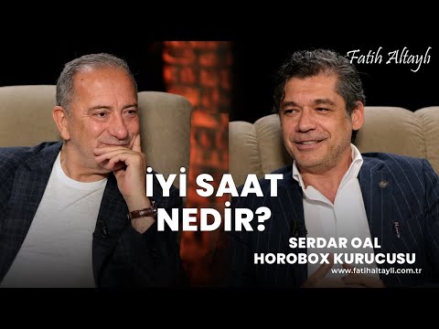 İyi saat nedir? / HOROBOX kurucusu Serdar Oal & Fatih Altaylı