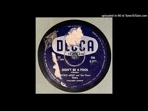 Mickie Most and The Frisco Sisters - Don't Be A Fool (Decca FM 6671), South Africa