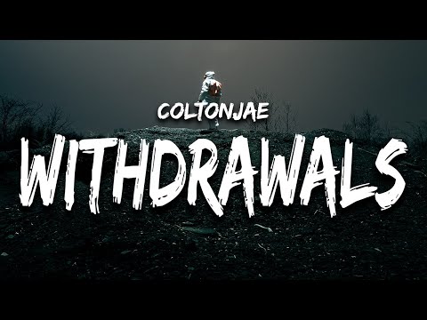 coltonjae - Withdrawals (Lyrics)